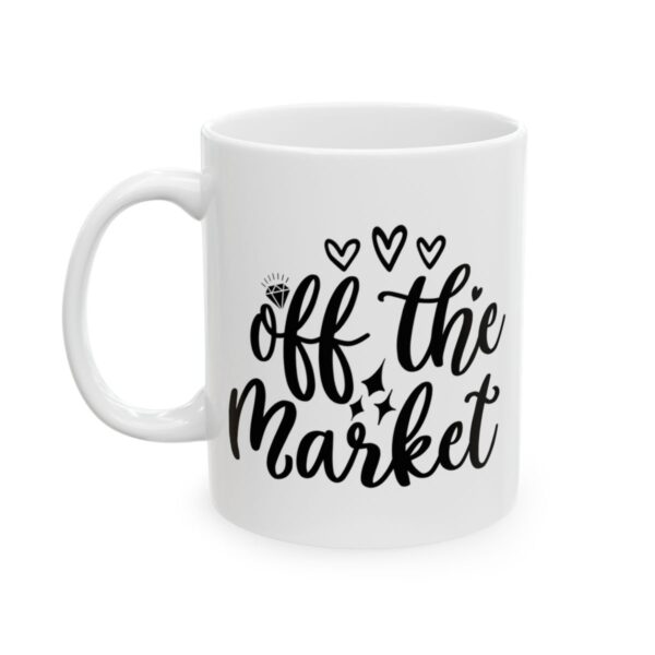 Off the Market Wedding Mug – Wedding Party Coffee Mug – 11oz/15oz Ceramic Mug - 16460_1_left.jpg Off the Market Wedding Mug – Wedding Party Coffee Mug – 11oz/15oz Ceramic Mug