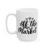 Off the Market Wedding Mug – Wedding Party Coffee Mug – 11oz/15oz Ceramic Mug - 16460_3_left.jpg Off the Market Wedding Mug – Wedding Party Coffee Mug – 11oz/15oz Ceramic Mug