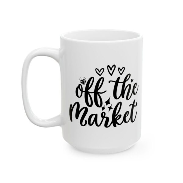 Off the Market Wedding Mug – Wedding Party Coffee Mug – 11oz/15oz Ceramic Mug - 16460_3_left.jpg Off the Market Wedding Mug – Wedding Party Coffee Mug – 11oz/15oz Ceramic Mug