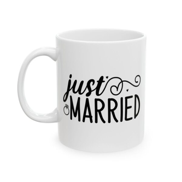 Just Married Wedding Mug – Wedding Party Coffee Mug – 11oz/15oz Ceramic Mug - 16481_1_left.jpg Just Married Wedding Mug – Wedding Party Coffee Mug – 11oz/15oz Ceramic Mug