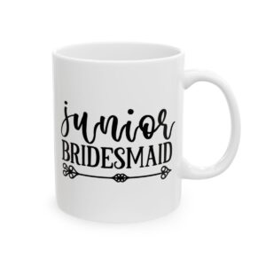 Junior Bridesmaid Wedding Mug – Wedding Party Coffee Mug – 11oz/15oz Ceramic Mug - 16493_0_right.jpg Junior Bridesmaid Wedding Mug – Wedding Party Coffee Mug – 11oz/15oz Ceramic Mug