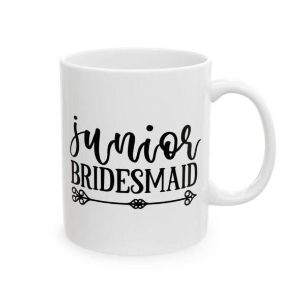 Junior Bridesmaid Wedding Mug – Wedding Party Coffee Mug – 11oz/15oz Ceramic Mug - 16493_0_right.jpg Junior Bridesmaid Wedding Mug – Wedding Party Coffee Mug – 11oz/15oz Ceramic Mug