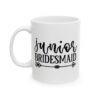 Junior Bridesmaid Wedding Mug – Wedding Party Coffee Mug – 11oz/15oz Ceramic Mug - 16493_1_left.jpg Junior Bridesmaid Wedding Mug – Wedding Party Coffee Mug – 11oz/15oz Ceramic Mug