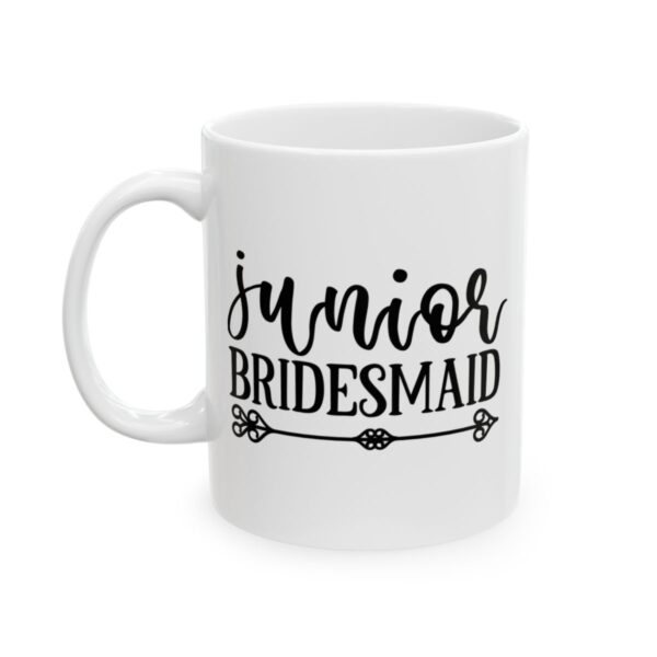 Junior Bridesmaid Wedding Mug – Wedding Party Coffee Mug – 11oz/15oz Ceramic Mug - 16493_1_left.jpg Junior Bridesmaid Wedding Mug – Wedding Party Coffee Mug – 11oz/15oz Ceramic Mug