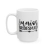 Junior Bridesmaid Wedding Mug – Wedding Party Coffee Mug – 11oz/15oz Ceramic Mug - 16493_3_left.jpg Junior Bridesmaid Wedding Mug – Wedding Party Coffee Mug – 11oz/15oz Ceramic Mug