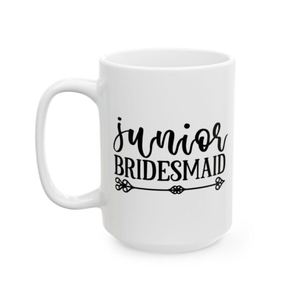 Junior Bridesmaid Wedding Mug – Wedding Party Coffee Mug – 11oz/15oz Ceramic Mug - 16493_3_left.jpg Junior Bridesmaid Wedding Mug – Wedding Party Coffee Mug – 11oz/15oz Ceramic Mug