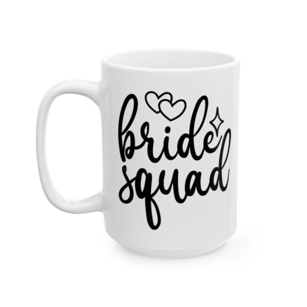 Bride Squad Wedding Mug – Wedding Party Coffee Mug – 11oz/15oz Ceramic Mug - 16502_3_left.jpg Bride Squad Wedding Mug – Wedding Party Coffee Mug – 11oz/15oz Ceramic Mug