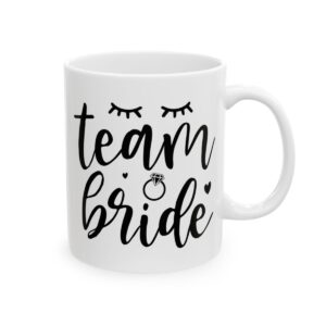 Team Bride Wedding Mug – Wedding Party Coffee Mug – 11oz/15oz Ceramic Mug - 16522_0_right.jpg Team Bride Wedding Mug – Wedding Party Coffee Mug – 11oz/15oz Ceramic Mug