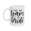 Team Bride Wedding Mug – Wedding Party Coffee Mug – 11oz/15oz Ceramic Mug
