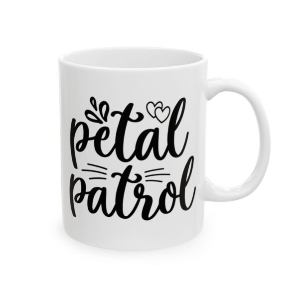 Petal Patrol Wedding Mug – Wedding Party Coffee Mug – 11oz/15oz Ceramic Mug - 16525_0_right.jpg Petal Patrol Wedding Mug – Wedding Party Coffee Mug – 11oz/15oz Ceramic Mug