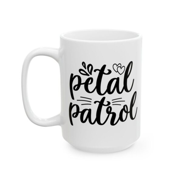 Petal Patrol Wedding Mug – Wedding Party Coffee Mug – 11oz/15oz Ceramic Mug - 16525_3_left.jpg Petal Patrol Wedding Mug – Wedding Party Coffee Mug – 11oz/15oz Ceramic Mug