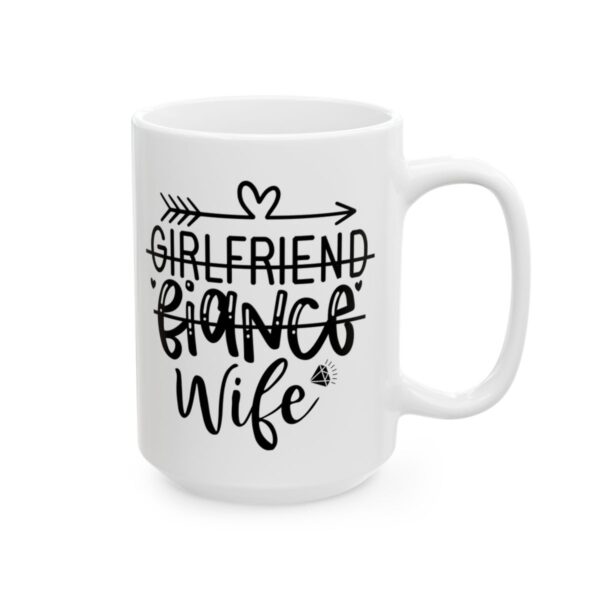 Girlfriend Fiance Wife Wedding Mug – Wedding Party Coffee Mug – 11oz/15oz Ceramic Mug - 16562_2_right.jpg Girlfriend Fiance Wife Wedding Mug – Wedding Party Coffee Mug – 11oz/15oz Ceramic Mug