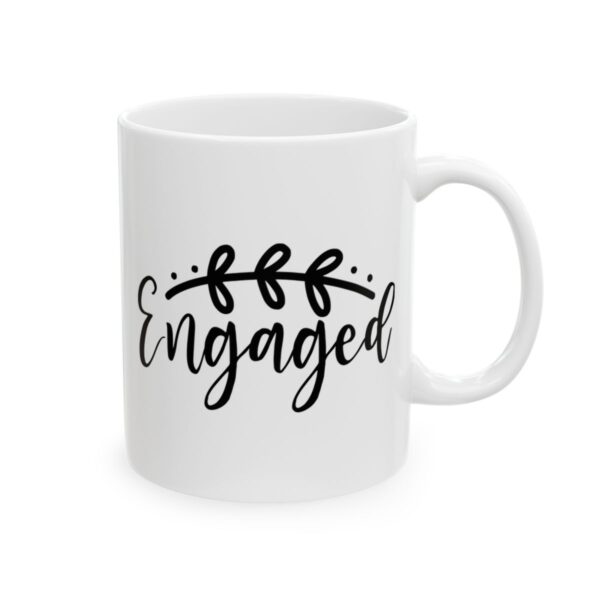 Engaged Wedding Mug – Wedding Party Coffee Mug – 11oz/15oz Ceramic Mug - 16580_0_right.jpg Engaged Wedding Mug – Wedding Party Coffee Mug – 11oz/15oz Ceramic Mug