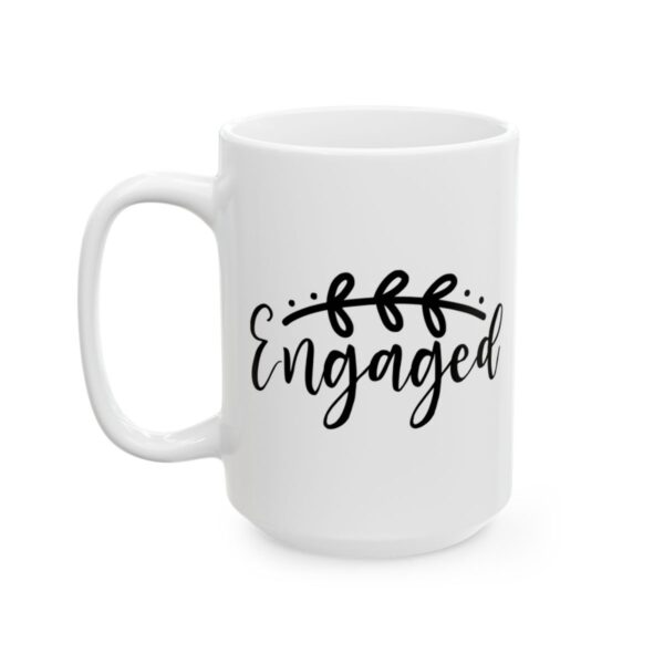Engaged Wedding Mug – Wedding Party Coffee Mug – 11oz/15oz Ceramic Mug - 16580_3_left.jpg Engaged Wedding Mug – Wedding Party Coffee Mug – 11oz/15oz Ceramic Mug