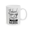 Behind Every Good Doctor Is a Great Nurse Medical Mug – Healthcare Gift Coffee Mug – 11oz/15oz Ceramic Mug - 21150_0_right.jpg Behind Every Good Doctor Is a Great Nurse Medical Mug – Healthcare Gift Coffee Mug – 11oz/15oz Ceramic Mug