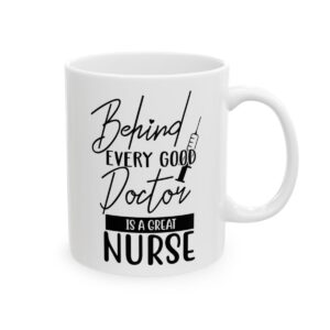 Behind Every Good Doctor Is a Great Nurse Medical Mug – Healthcare Gift Coffee Mug – 11oz/15oz Ceramic Mug - 21150_0_right.jpg Behind Every Good Doctor Is a Great Nurse Medical Mug – Healthcare Gift Coffee Mug – 11oz/15oz Ceramic Mug