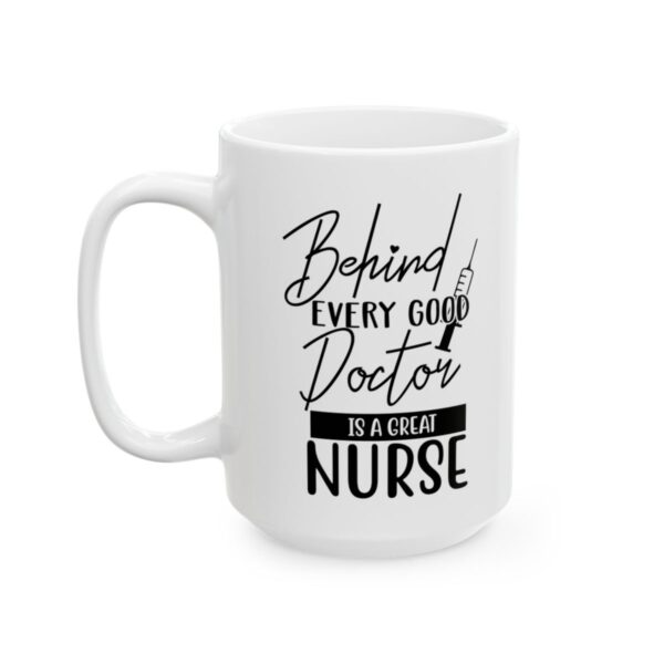 Behind Every Good Doctor Is a Great Nurse Medical Mug – Healthcare Gift Coffee Mug – 11oz/15oz Ceramic Mug - 21150_3_left.jpg Behind Every Good Doctor Is a Great Nurse Medical Mug – Healthcare Gift Coffee Mug – 11oz/15oz Ceramic Mug