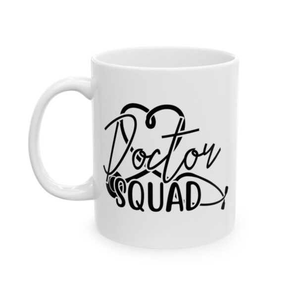Doctor Squad Stethoscope Medical Mug – Healthcare Gift Coffee Mug – 11oz/15oz Ceramic Mug - 21153_1_left.jpg Doctor Squad Stethoscope Medical Mug – Healthcare Gift Coffee Mug – 11oz/15oz Ceramic Mug