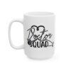 Doctor Squad Stethoscope Medical Mug – Healthcare Gift Coffee Mug – 11oz/15oz Ceramic Mug - 21153_3_left.jpg Doctor Squad Stethoscope Medical Mug – Healthcare Gift Coffee Mug – 11oz/15oz Ceramic Mug