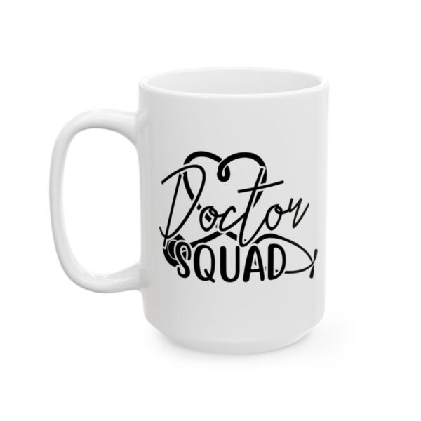 Doctor Squad Stethoscope Medical Mug – Healthcare Gift Coffee Mug – 11oz/15oz Ceramic Mug - 21153_3_left.jpg Doctor Squad Stethoscope Medical Mug – Healthcare Gift Coffee Mug – 11oz/15oz Ceramic Mug