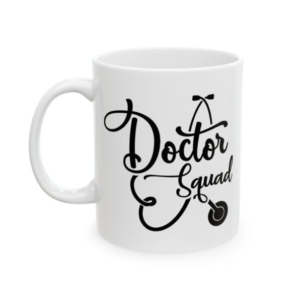 Doctor Squad Script Medical Mug – Healthcare Gift Coffee Mug – 11oz/15oz Ceramic Mug - 21156_1_left.jpg Doctor Squad Script Medical Mug – Healthcare Gift Coffee Mug – 11oz/15oz Ceramic Mug