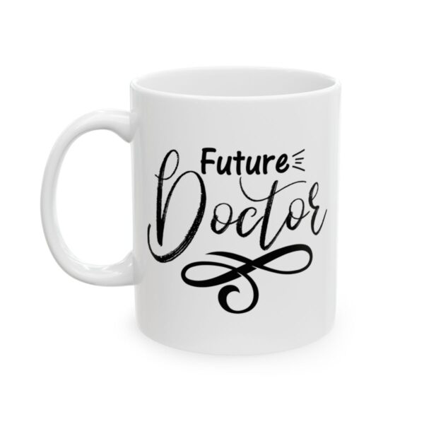 Future Doctor Brush Script Medical Mug – Healthcare Gift Coffee Mug – 11oz/15oz Ceramic Mug - 21162_1_left.jpg Future Doctor Brush Script Medical Mug – Healthcare Gift Coffee Mug – 11oz/15oz Ceramic Mug