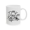 My Doctor Is a Super Hero Medical Mug – Healthcare Gift Coffee Mug – 11oz/15oz Ceramic Mug - 21171_0_right.jpg My Doctor Is a Super Hero Medical Mug – Healthcare Gift Coffee Mug – 11oz/15oz Ceramic Mug
