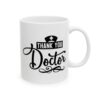 Thank You Doctor Nurse Cap Medical Mug – Healthcare Gift Coffee Mug – 11oz/15oz Ceramic Mug - 21180_0_right.jpg Thank You Doctor Nurse Cap Medical Mug – Healthcare Gift Coffee Mug – 11oz/15oz Ceramic Mug