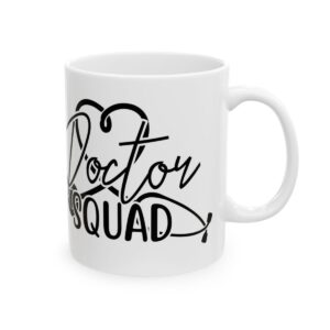 Doctor Squad– Medical Coffee Mug – 11oz/15oz Ceramic Mug - 7497_0_right.jpg Doctor Squad– Medical Coffee Mug – 11oz/15oz Ceramic Mug
