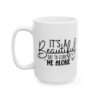 It's a Beautiful Day to Leave Me Alone Mug – Funny Sarcastic Coffee Mug – 11oz/15oz Ceramic Mug