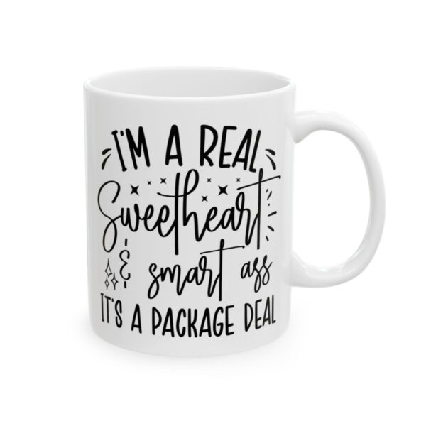 I’m a Real Sweetheart and Smart Ass It’s a Package Deal Mug – Funny Sarcastic Coffee Mug – 11oz/15oz Ceramic Mug - 9782_0_right.jpg I'm a Real Sweetheart and Smart Ass It's a Package Deal Mug – Funny Sarcastic Coffee Mug – 11oz/15oz Ceramic Mug