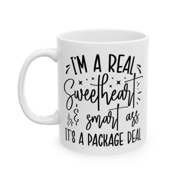 I’m a Real Sweetheart and Smart Ass It’s a Package Deal Mug – Funny Sarcastic Coffee Mug – 11oz/15oz Ceramic Mug - 9782_1_left.jpg I'm a Real Sweetheart and Smart Ass It's a Package Deal Mug – Funny Sarcastic Coffee Mug – 11oz/15oz Ceramic Mug