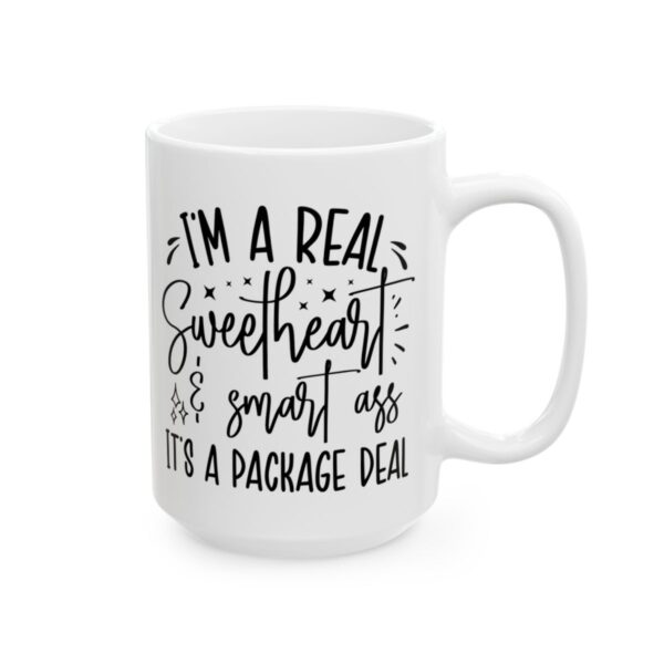 I’m a Real Sweetheart and Smart Ass It’s a Package Deal Mug – Funny Sarcastic Coffee Mug – 11oz/15oz Ceramic Mug - 9782_2_right.jpg I'm a Real Sweetheart and Smart Ass It's a Package Deal Mug – Funny Sarcastic Coffee Mug – 11oz/15oz Ceramic Mug