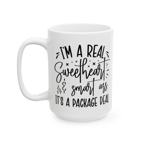 I’m a Real Sweetheart and Smart Ass It’s a Package Deal Mug – Funny Sarcastic Coffee Mug – 11oz/15oz Ceramic Mug - 9782_3_left.jpg I'm a Real Sweetheart and Smart Ass It's a Package Deal Mug – Funny Sarcastic Coffee Mug – 11oz/15oz Ceramic Mug