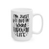 I’m Just WTF-ing My Way Through Life Mug – Funny Sarcastic Coffee Mug – 11oz/15oz Ceramic Mug - 9787_2_right.jpg I'm Just WTF-ing My Way Through Life Mug – Funny Sarcastic Coffee Mug – 11oz/15oz Ceramic Mug