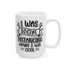 I Was Social Distancing Before It Was Cool Mug – Funny Sarcastic Coffee Mug – 11oz/15oz Ceramic Mug - 9794_2_right.jpg I Was Social Distancing Before It Was Cool Mug – Funny Sarcastic Coffee Mug – 11oz/15oz Ceramic Mug