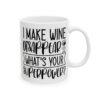 I Make Wine Disappear What's Your Superpower Mug – Funny Sarcastic Coffee Mug – 11oz/15oz Ceramic Mug