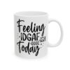 Feeling IDGAF-ish Today Mug – Funny Sarcastic Coffee Mug – 11oz/15oz Ceramic Mug