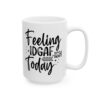 Feeling IDGAF-ish Today Mug – Funny Sarcastic Coffee Mug – 11oz/15oz Ceramic Mug